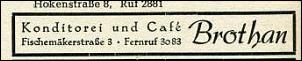 Klicken Sie auf die Grafik fr eine grere Ansicht 

Name:	Cafe Brothan Fischemäker_Telefonbuch 1955.jpg 
Hits:	126 
Gre:	12,4 KB 
ID:	7434