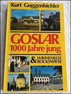 Klicken Sie auf die Grafik fr eine grere Ansicht 

Name:	Kurt-Guggenbichler+Goslar-1000-Jahre-jung.jpg 
Hits:	8 
Gre:	38,1 KB 
ID:	19715